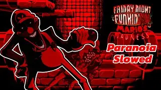 Paranoia Slowed And Instrumental l FNF Mario's Madness V2 OST.