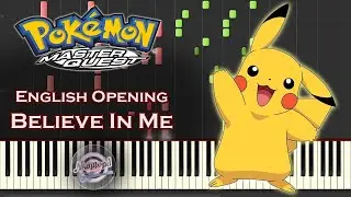 Pokemon Master Quest Opening Believe In Me Piano Cover / Synthesia Tutorial