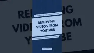 Removing Videos from YouTube