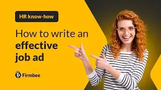 How to write an effective job ad? | HR know-how by Firmbee 🐝