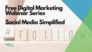 Social Media Simplified Webinar | webFEAT Complete - Justin Marshall