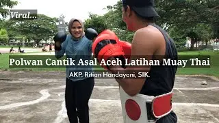 Polwan Cantik Asal Aceh Berlatih Muay Thai