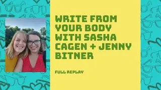 Writing from Within: Embodied Writing Workshop with Sasha Cagen + Jenny Bitner