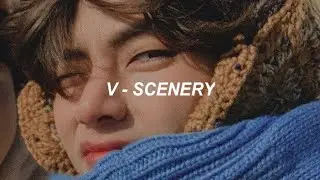 BTS (방탄소년단) V (뷔) - SCENERY (풍경) (easy lyrics)