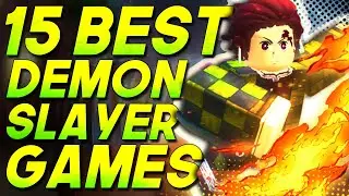 Top 15 Best Roblox Demon Slayer Games to Play in 2022