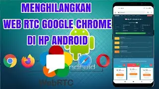 MENGHILANGKAN WEB RTC DI GOOGLE CHROME HP ANDROID