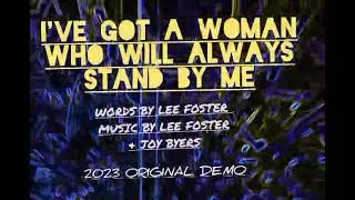got a woman who will always stand by me (2023 original)