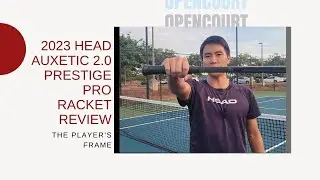 2023 Head Auxetic 2.0 Prestige Pro Racket Review