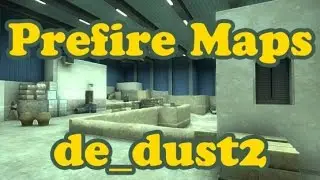 CS:GO - Prefire maps: de_dust2