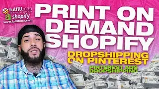 Print On Demand Shopify | Dropshipping On Pinterest | Pinterest Ads Dropshipping