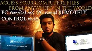 Access your computer’s files From anywhere in the world | Sinhala Tutorial | Unlimited Tech SL