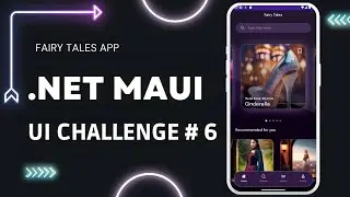.NET MAUI UI Challenge # 6 - Fairy Tales App