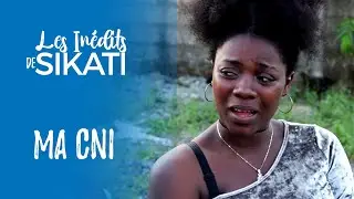 Les Inédits de Sikati - Ma CNI