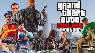 GTA V: Online montage - 