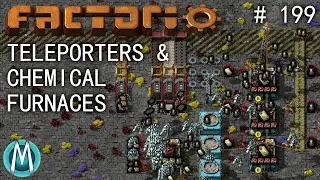 [Factorio 1.1 4K] Angel/Bobs Ep 199: Teleporters & Chemical Furnaces