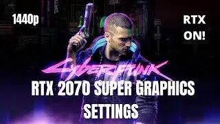cyberpunk 2077 RAYTRACING 1440p settings for RTX 2070 super
