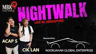 Night Walk Live With Roslan Shah & Acap S