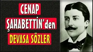 cenap şahabettin'den devasa sözler