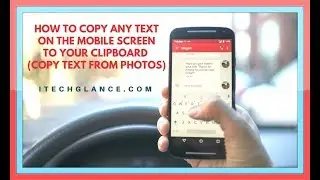 HOW TO COPY ANY TEXT ON THE MOBILE SCREEN TO YOUR CLIPBOARD | COPY TEXT FROM PHOTOS |