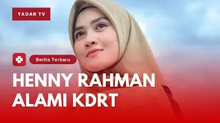Pengakuan Henny Rahman Pernah di KDRT Zikri Daulay