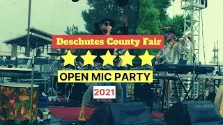 Deschutes County Fair |  2021 Open Mic Party