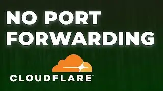 Cloudflare Tunnels: Self hosting WITHOUT Port Forwarding