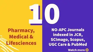 10 Pharmacy, Medical & Lifesciences Journals Review | No APC | JCR, PubMed, Scopus, WoS Indexed