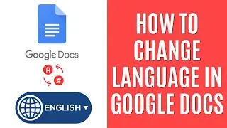 How To Change Language in Google Docs [Quick Guide]