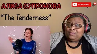 АЛИСА СУПРОНОВА - THE TENDERNESS |REQUESTED REACTION