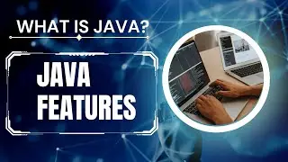 What is Java? Features of Java. !!!!!!