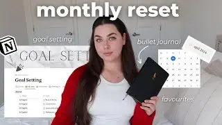 monthly reset + plan with me for a new month, goal setting, favourites, monthly organization, books
