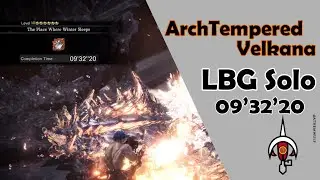 MHWIB | LBG Solo | ArchTempered Velkana | 09'32