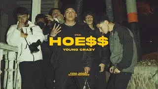 Hoe$$ - Young Crazy (Video Oficial)