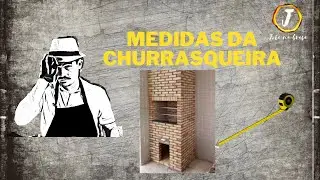 Medidas da sua Churrasqueira