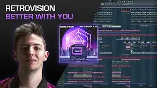 Retrovision - Better With You | FL Studio Remake [FLP]