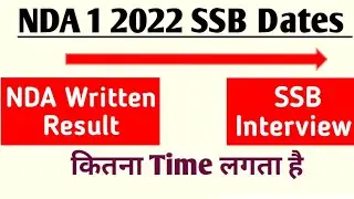 NDA 1 2022 SSB Dates || NDA 149 SSB Dates || Time Gap Between NDA Written Result and SSB Interview