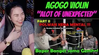 AGOGO VIOLIN - PART II POLWAN KENA MENTAL!!! Baper Banget Sama Gembel.