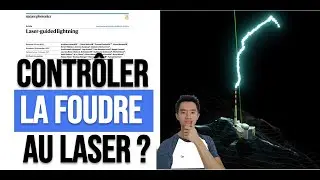 Comment contrôler la foudre à l'aide d'un méga-laser ?