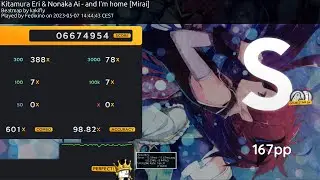 osu! Kitamura Eri & Nonaka Ai - and I'm home [Mirai] + HDDT FC 167PP