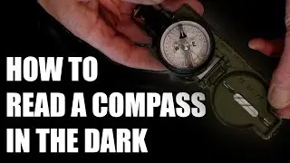 Navigating the Dark: Mastering Compass Reading at Night | Tactical Rifleman