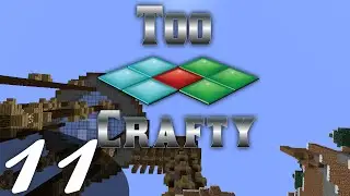 Too Crafty SMP 11 - A Place To Stand