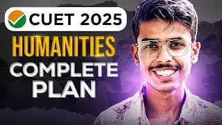 CUET 2025 Strategy 🔥🔥 | *Humanities Edition* | Humanities/Arts Stream Session 2024-25