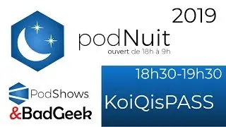 podNuit 2019 - KoiQisPASS
