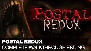 Postal Redux Full Game Walkthrough Complete Game Ending