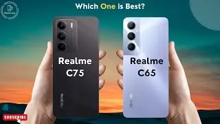 Realme C75 vs Realme C65 | Detailed Comparison