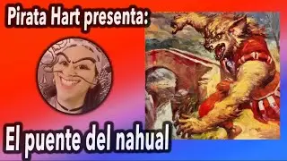 EL PUENTE DEL NAHUAL
