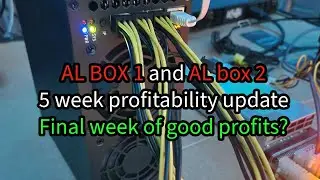 AL BOX 1 and AL BOX 2  week 5 profitability update: the LAST WEEK of good PROFITS?
