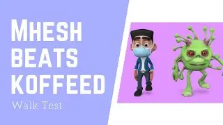 Mhesh versus Covid walk test rough