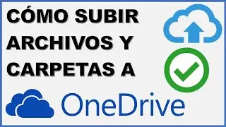 🔴 CÓMO SUBIR ARCHIVOS y CARPETAS a ONEDRIVE ✅ (PASO A PASO) | UskoKruM2010