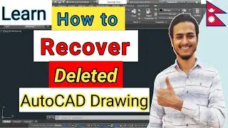 How to Recover AutoCAD Deleted Drawing file ? | Backup Your Deleted Drawing file in AutoCAD | 🇳🇵